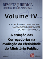 Revista Jurídica da Corregedoria Nacional - Volume IV -A atuação das Corregedorias na avaliação da efetividade do Ministério Público